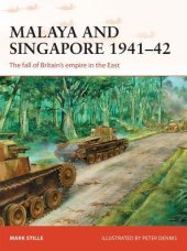 book Malaya and Singapore 1941–42: The fall of Britain’s empire in the East