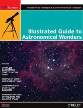 book Make: Illustrated Guide to Astronomical Wonders: From Novice to Master Observer