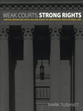 book Weak Courts, Strong Rights: Judicial Review and Social Welfare Rights in Comparative Constitutional Law