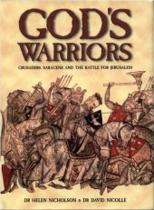 book God's Warriors: Crusaders, Saracens and the battle for Jerusalem