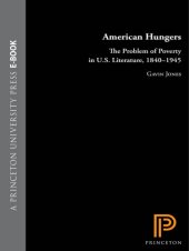 book American hungers: the problem of poverty in U.S. literature, 1840-1945