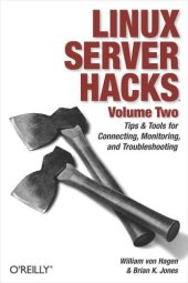 book Linux Server Hacks, Volume Two: Tips & Tools for Connecting, Monitoring, and Troubleshooting