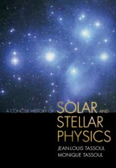 book A Concise History of Solar and Stellar Physics