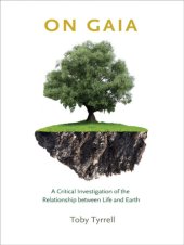 book On Gaia: a critical investigation of the relationship between life and earth