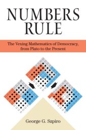 book Numbers rule the vexing mathematics of democracy, from Plato to the present