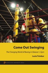 book Come out swinging: the changing world of boxing in Gleason's gym