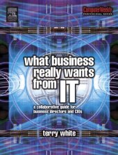 book What business really wants from IT: a collaborative guide for business directors and CIOs