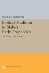 book BIBLICAL TRADITION IN BLAKE'S EARLY PROPHECIES: the great code of art