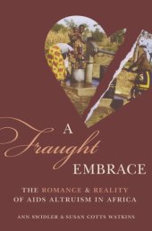 book A fraught embrace: the romance and reality of AIDS altruism in Africa