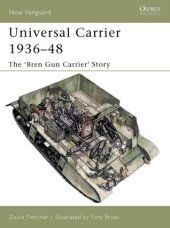 book Universal Carrier 1936–48: The ‘Bren Gun Carrier’ Story