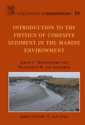 book Introduction to the Physics of Cohesive Sediment Dynamics in the Marine Environment