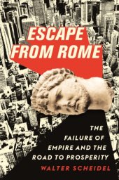 book Escape from Rome: the failure of empire and the road to prosperity