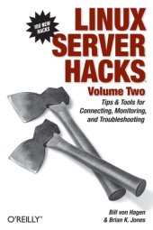 book Linux Server Hacks, 2: Tips & Tools for Connecting, Monitoring, and Troubleshooting