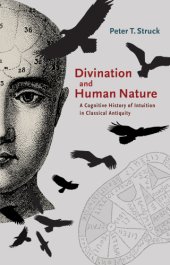 book Divination and human nature: a cognitive history of intuition in classical antiquity