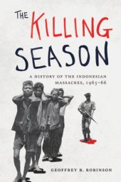 book The killing season: a history of the Indonesian massacres, 1965-66