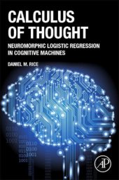 book Calculus of thought neuromorphic logistic regression in cognitive machines