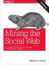 book Mining the social web [data mining Facebook, Twitter, Linkedin, Google+, Github, and more