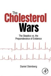 book The cholesterol wars: the skeptics vs. the preponderance of evidence