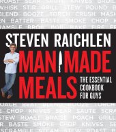 book Man made meals: the essential cookbook for guys