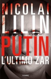 book Putin. L'ultimo zar