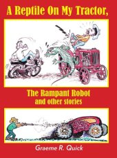 book A reptile on my tractor: the rampant robot and other stories