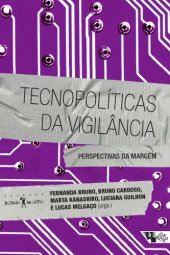 book Tecnopolíticas Da Vigilância:  Perspectivas Da Margem