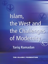 book Islam, the West and the Challenges of Modernity