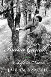 book Indira Gandhi: a Life in Nature