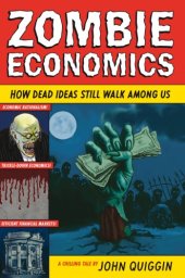 book Zombie Economics: How Dead Ideas Still Walk Among Us