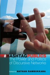 book Hashtag publics: the power and politics of discursive networks