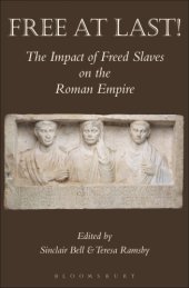 book Free At Last!: the Impact of Freed Slaves on the Roman Empire