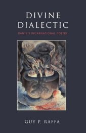 book Divine dialectic Dante's incarnational poetry