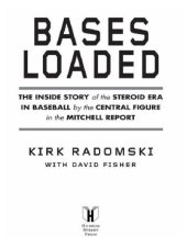 book Bases loaded: the inside story of the steroid era in baseball by the central figure in the mitchell report