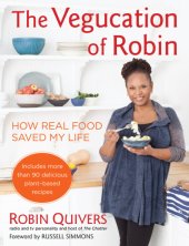 book The vegucation of Robin: how real food saved my life