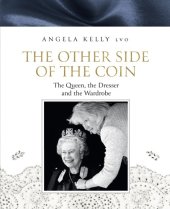 book The other side of the coin: The Queen, the dresser and the wardrobe