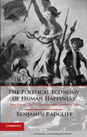 book The political economy of human happiness: how voters' choices determine the quality of life