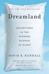 book Dreamland: adventures in the strange science of sleep