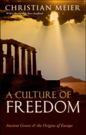 book A culture of freedom ancient Greece and the origins of Europe