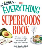 book The Everything Superfoods Book: Discover what to eat to look younger, live longer, and enjoy life to the fullest