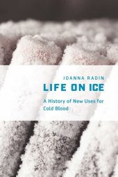 book Life on ice: a history of new uses for cold blood