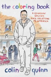 book The Coloring Book: A Comedian Solves Race Relations in America