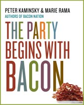 book The party begins with bacon: 15 irresistible recipes