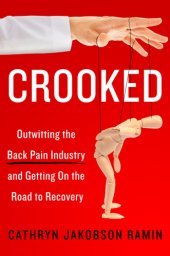 book Crooked: outwitting the back pain industry and getting on the road to recovery