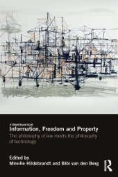 book Information, Freedom And Property: The Philosophy Of Law Meets The Philosophy Of Technology