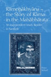 book Ramopakhyama: the story of Rama in the Mahabharata ; an independent-study reader in Sanskrit