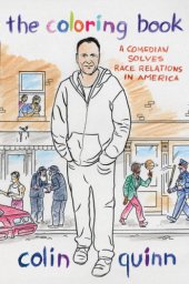 book The coloring book: a comedian solves race relations in America