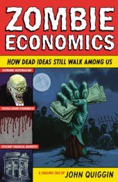 book Zombie Economics: How Dead Ideas Still Walk Among Us