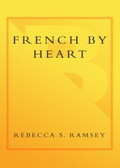 book French by heart: an American family's adventures in La Belle France