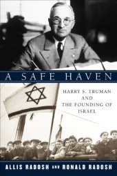 book A safe haven: harry s. truman and the founding of israel