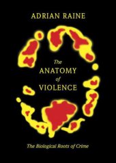 book The Anatomy of Violence: The Biological Roots of Crime